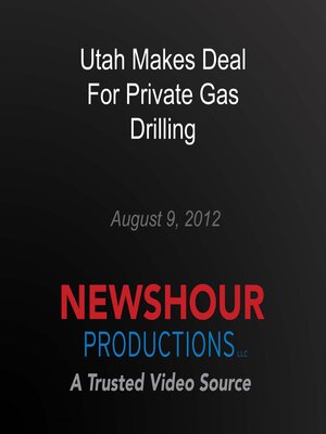 cover image of Utah Makes Deal For Private Gas Drilling